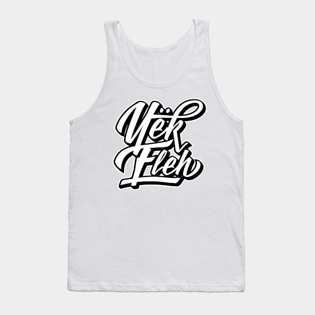 Yek Eleh Tank Top by rolz